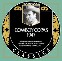 Cowboy Copas - The Chronogical - 1947